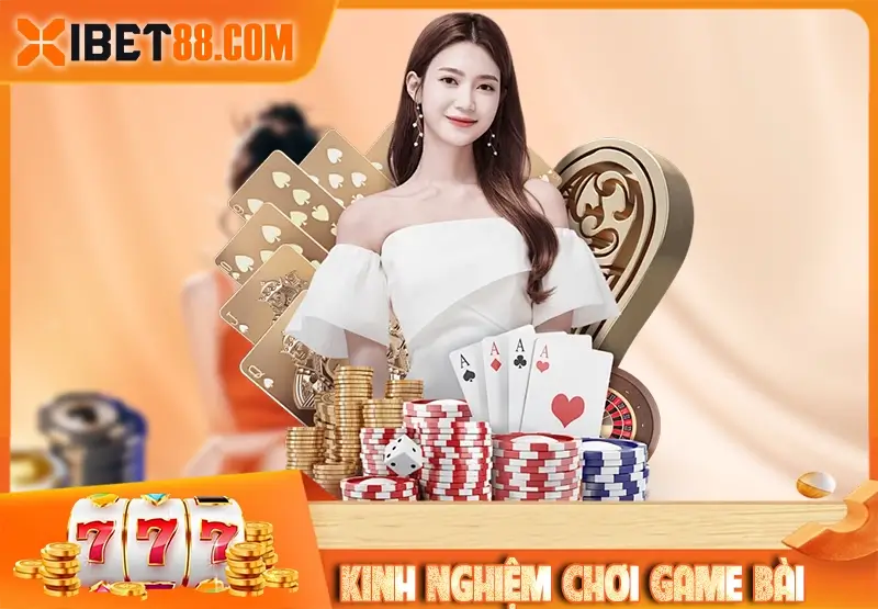 Kinh nghiệm chơi game bài để thu lợi nhuận cao